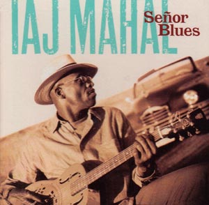 Portada del disco Señor Blues de Taj Mahal